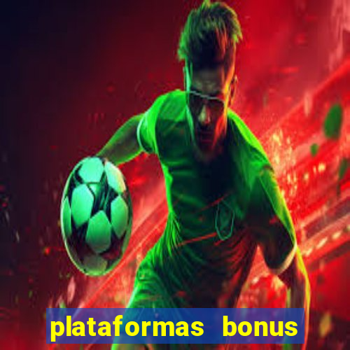 plataformas bonus no cadastro